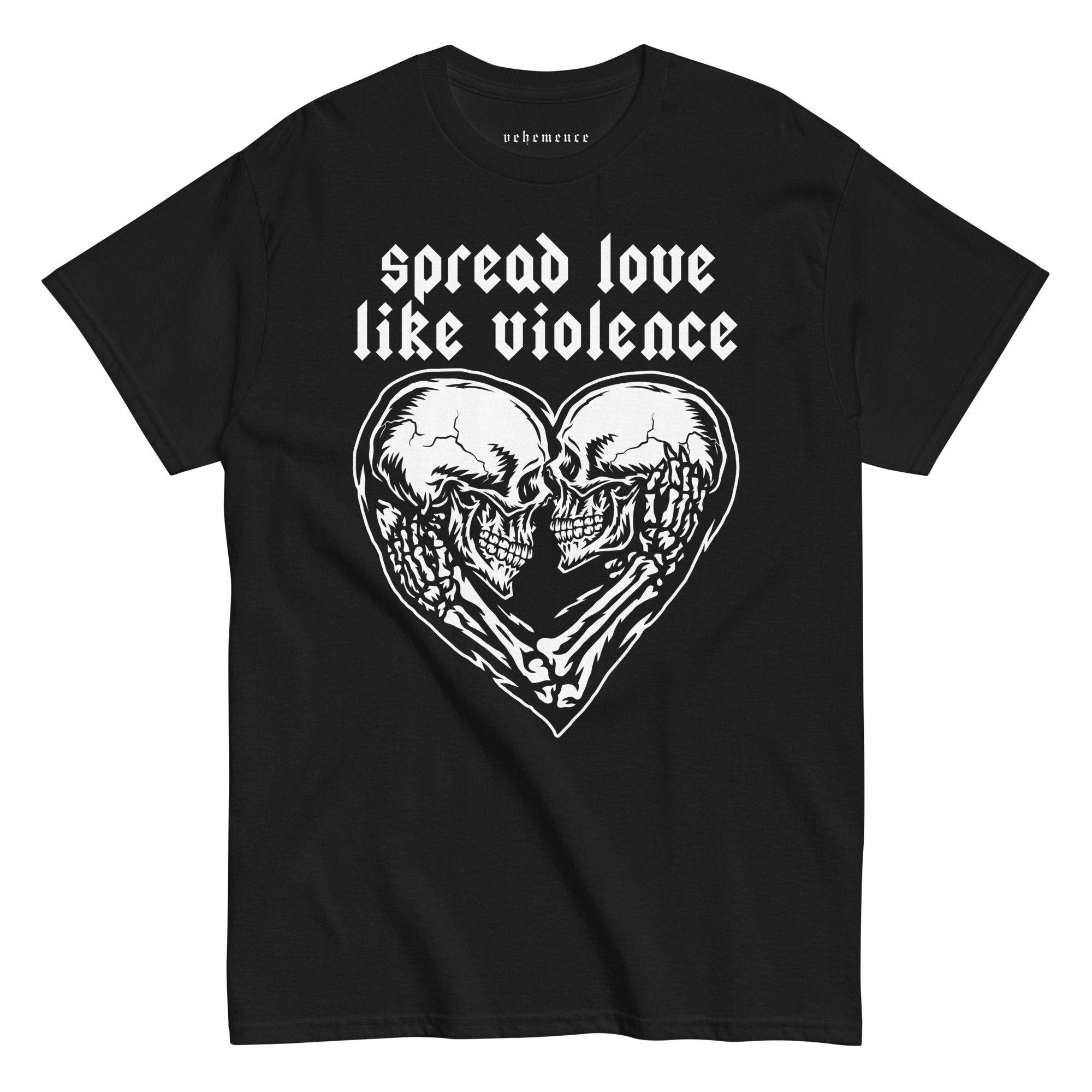 VEHEMENCE Spread love like violence