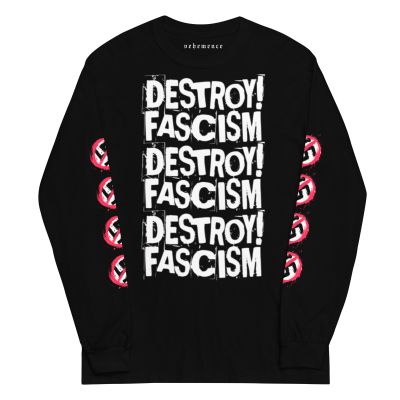 Destroy! Fascism Long Sleeve Shirt